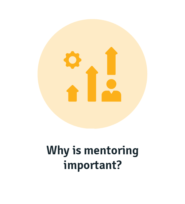 Why is mentoring important?