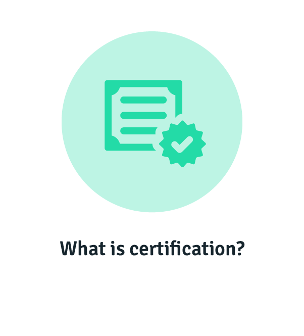 What is certification