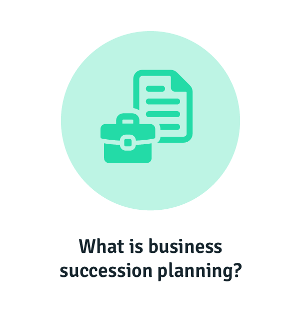 What is business succession planning