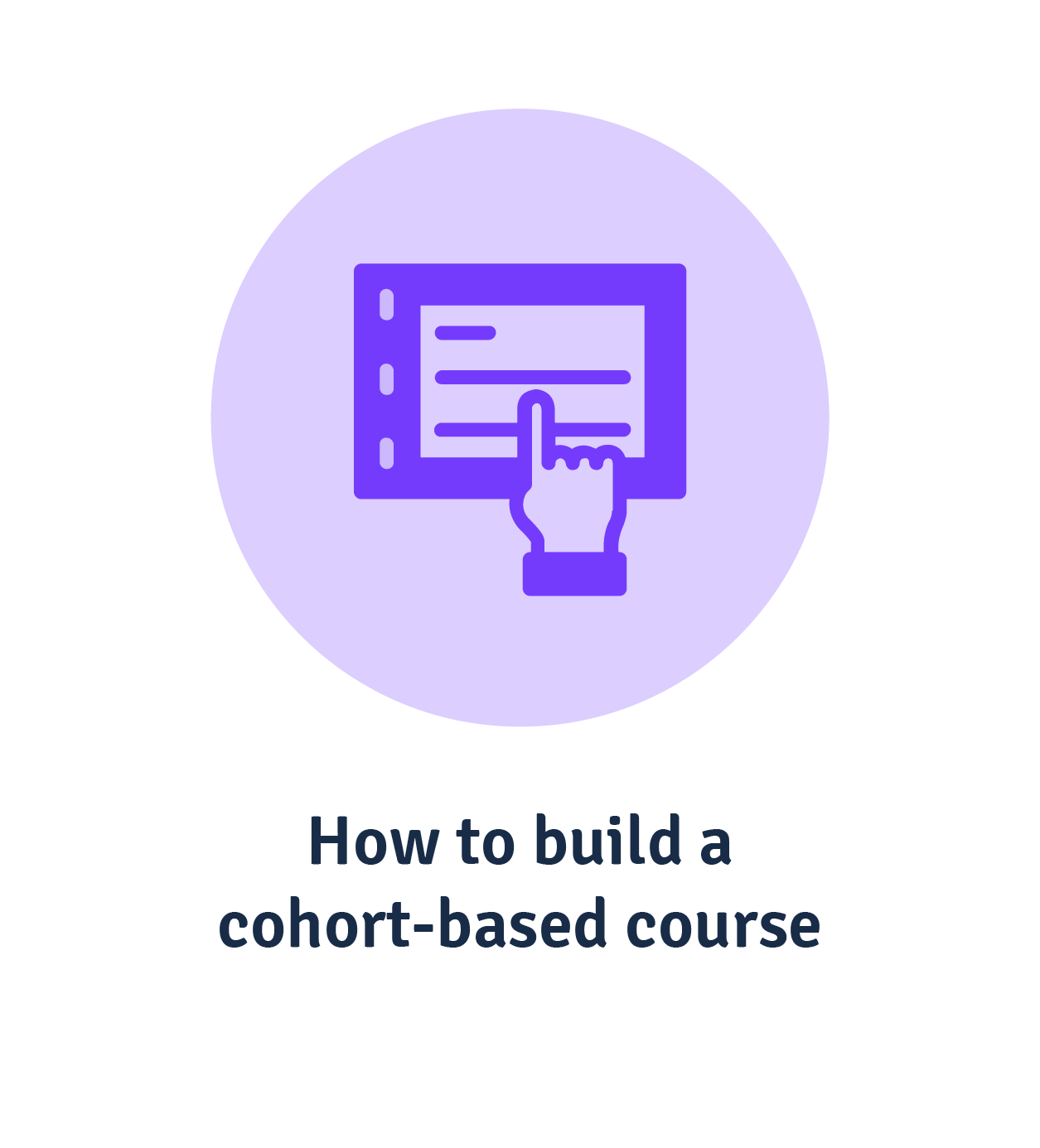 How to build a cohort-based course?