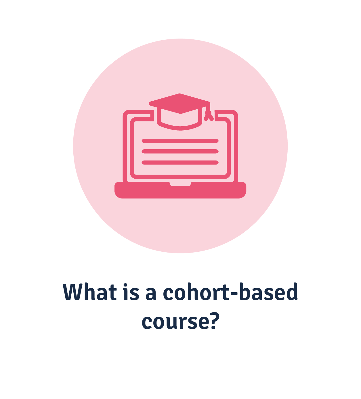 What is a cohort-based course?