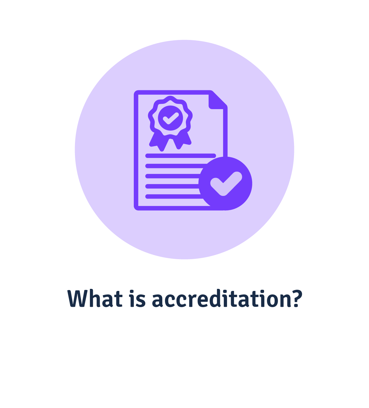 What is accreditation?