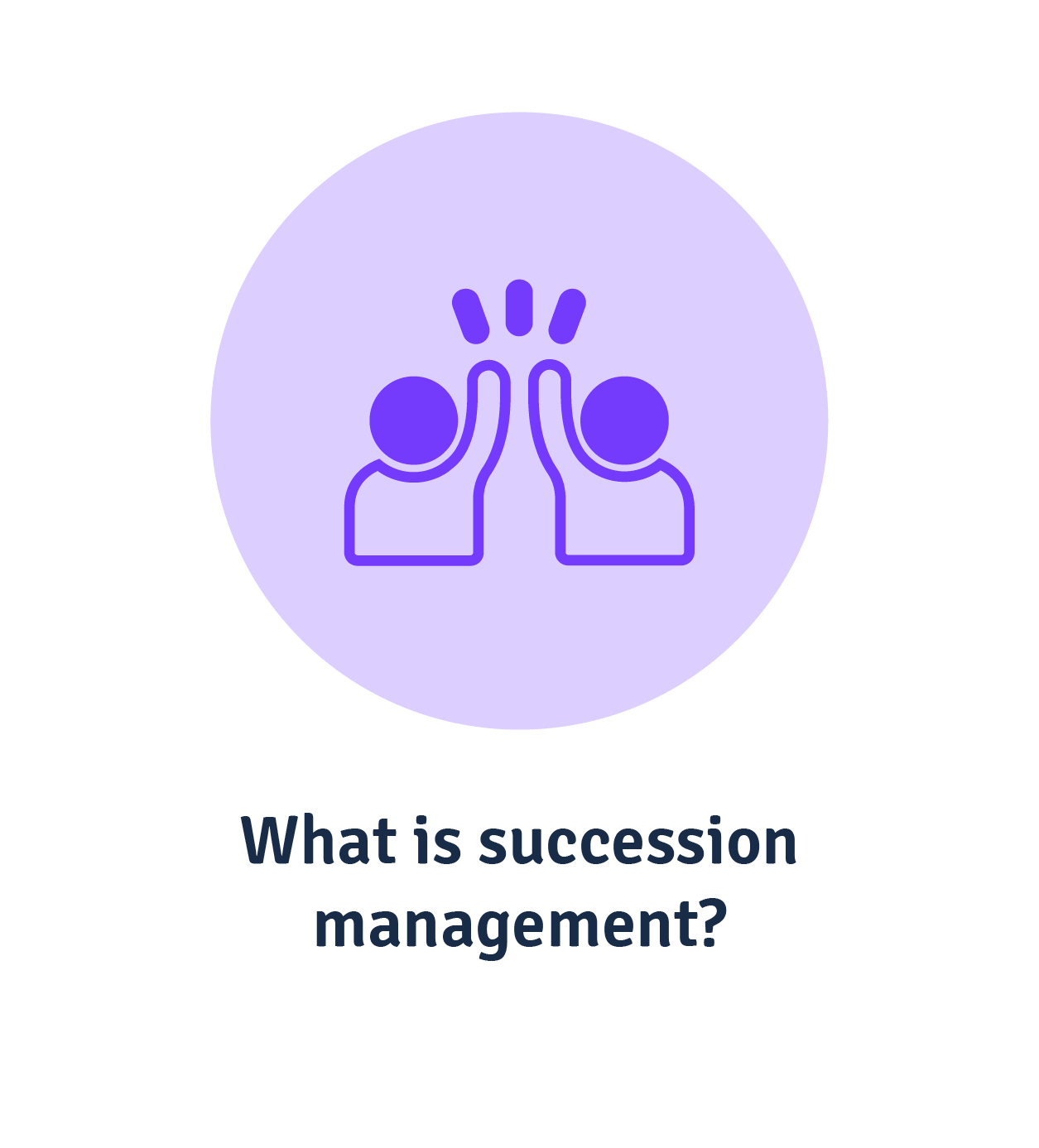 What is succession management?