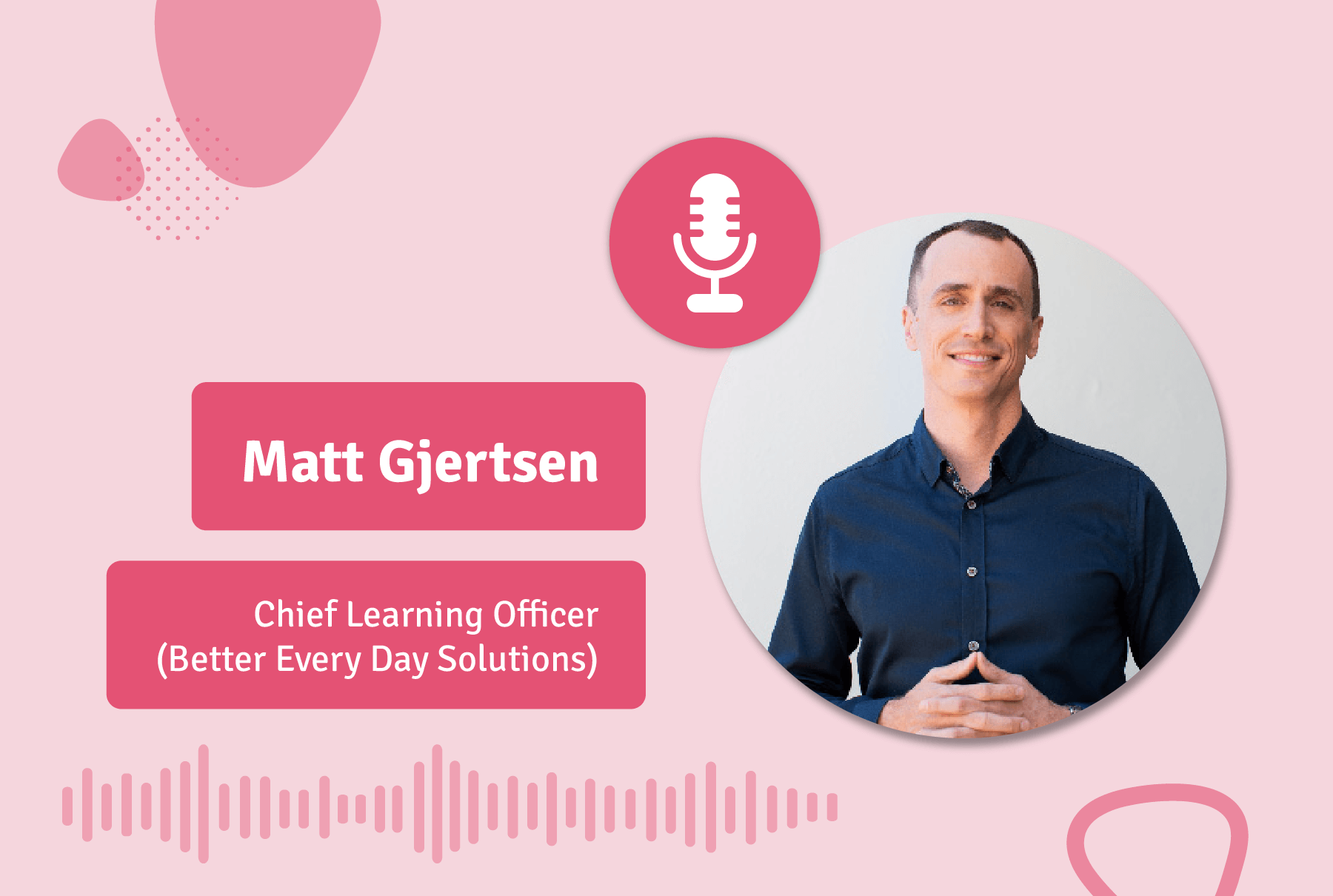Matt Gjersten Strategic L&D Podcast