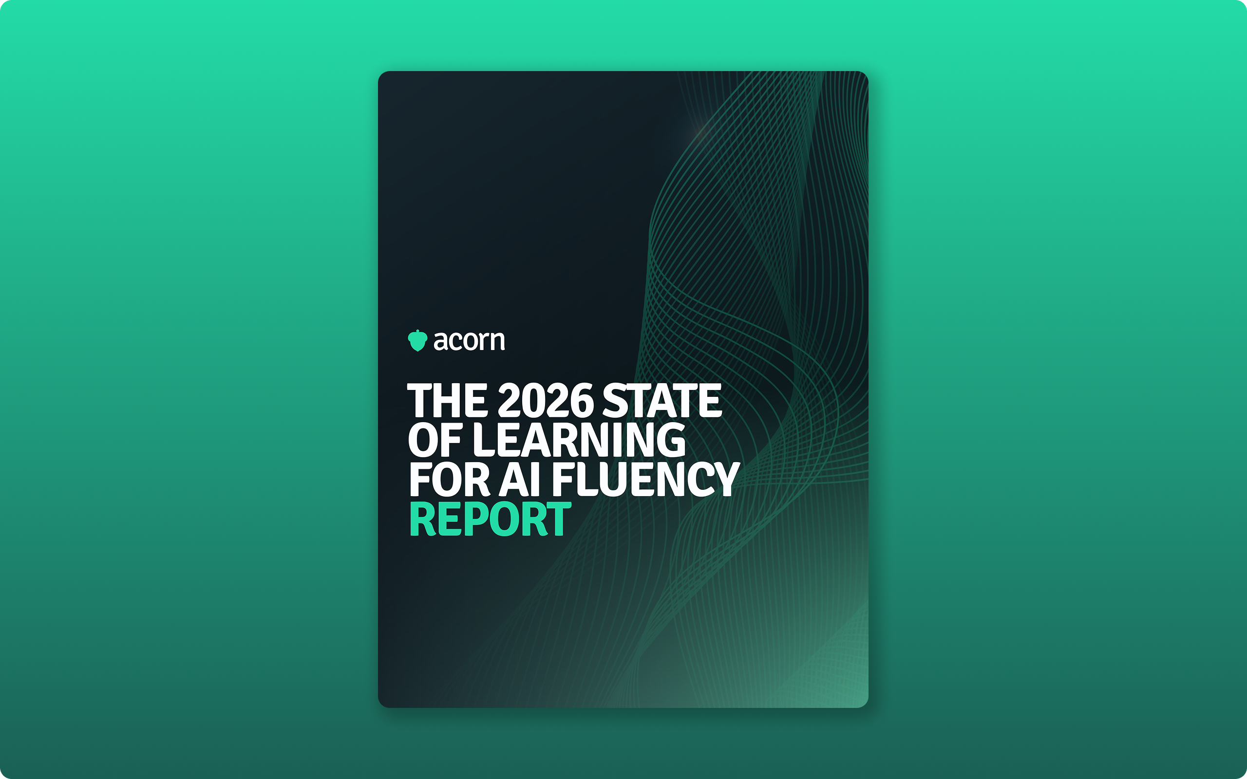 The State of Learning for AI Fluency 2026 Report